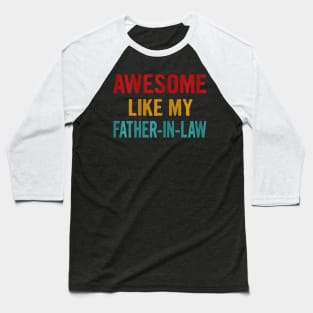 Awesome Like My Father-In-Law Baseball T-Shirt